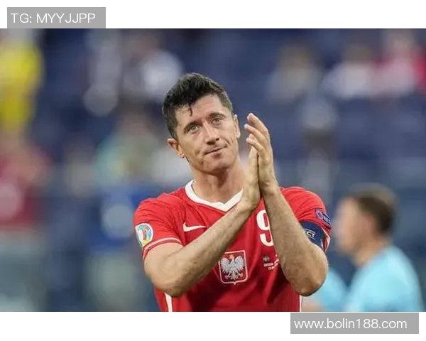 波兰队公布欧洲杯23人名单，莱万多夫斯基领衔：展望波兰足球的辉煌时刻